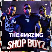 SHOP BOYZ - The Amazing (Explicit)