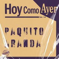 Paquito Aranda - Hoy Como Ayer, Vol. 14 (Remastered 2025)