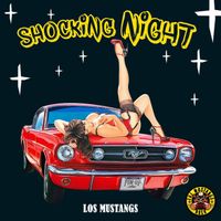 The Mustangs - SHOCKING NIGTH (Explicit)