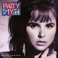 Patty Smyth - Never Enough (Expanded Edition)