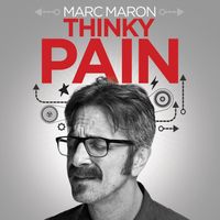 Marc Maron - Thinky Pain (Explicit)