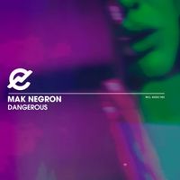 Mak Negron - Dangerous (Radio )