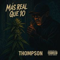 Thompson - Más real que 10 (Explicit)