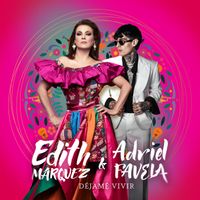 Edith Márquez, Adriel Favela - Déjame Vivir