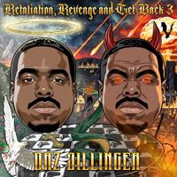 Daz Dillinger - Retaliation, Revenge and Get Back 3 (Explicit)