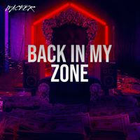 Macker - Back in my zone (Explicit)