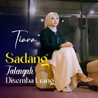 Tiara - Sadang Talengah Disemba Urang