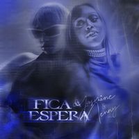 Yasmine, Nenny - Fica À Espera (Explicit)