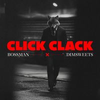 BOSSMAN - Click Clack (Explicit)