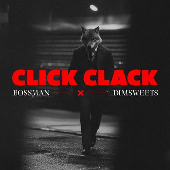 BOSSMAN - Click Clack (Explicit)