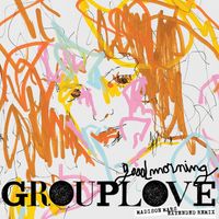 GROUPLOVE - Good Morning (Madison Mars Extended Remix)