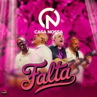 Casa Nossa - Falta