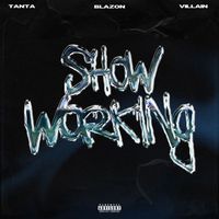 Tanta - Show Working (feat. Blazon & The Villain)