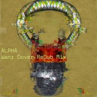 Mark Stewart, Lee "Scratch" Perry, Wanz Dover - Alpha (Wanz Dover ReDub Mix)