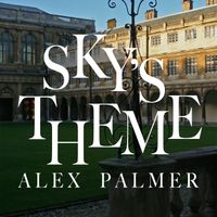 Alex Palmer - Sky's Theme