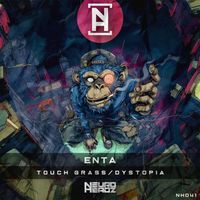 Enta - Touch Grass / Dystopia