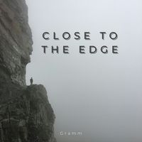 Gramm - Close to the Edge