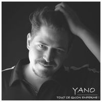 Yano - Tout ce qu'on enferme ! (Explicit)