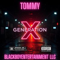 Tommy - Generation X (Explicit)