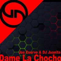 Joe Cuervo - Dame La Chocho