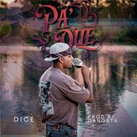 Dice - Pa' Que