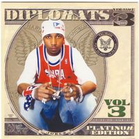 The Diplomats - Diplomats Volume 3 (Platinum Edition) (Explicit)