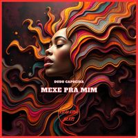 Dudu Capoeira - Mexe Pra Mim