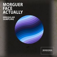 Morguer Face Actually - Irregular Sampling