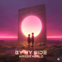Mirror World - By My Side