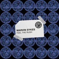 Marvin Sykes - Feel the Rush