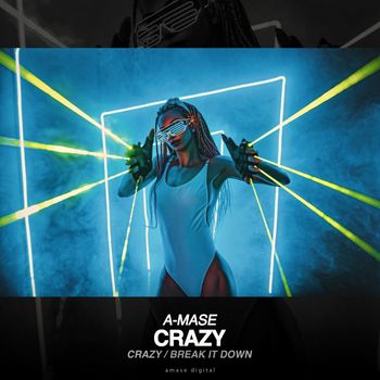 A-Mase - Crazy