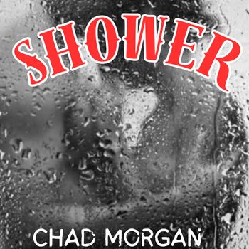 Chad Morgan - Shower