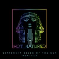 Hot Natured - Different Sides Of The Sun - Remixes
