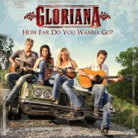Gloriana - How Far Do You Wanna Go?