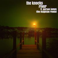 The Knocks - River (feat. Parson James) [The Magician Extended Remix]