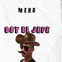 Meko - Soy El Jefe (Explicit)
