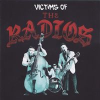 The Radios - Voctims Of the Radios