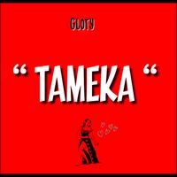 Glory - Tameka