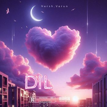 Harsh - DIL (Explicit)