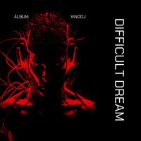 XINODJ - Difficult Dream