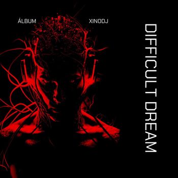 XINODJ - Difficult Dream