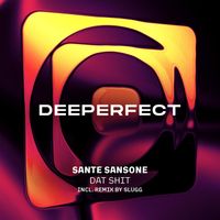 Sante Sansone - Dat Shit