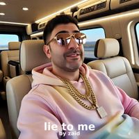 zaid - Lie to Me Baby