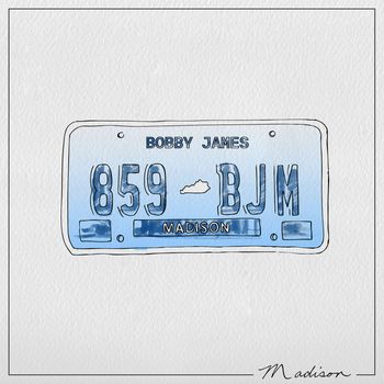 Bobby James - Madison