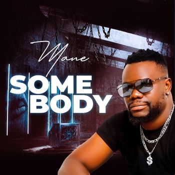 Mane - Somebody