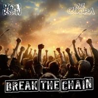 MC Cobra and Baker - Break the Chain