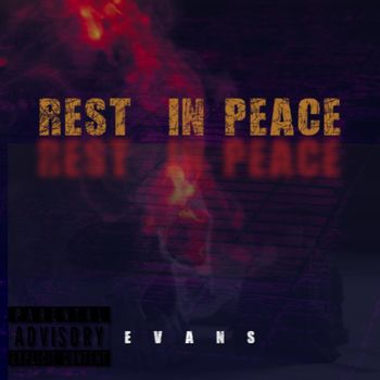 Evans - Rest IN Peace (Explicit)