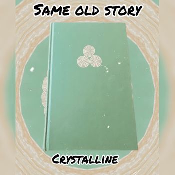 Crystalline - Same old story