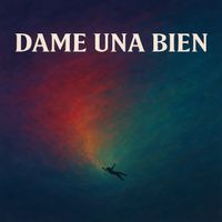 LuLu - DAME UNA BIEN (Explicit)