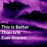 Chad Jenner - This Is Better Than Iv'e Ever Known